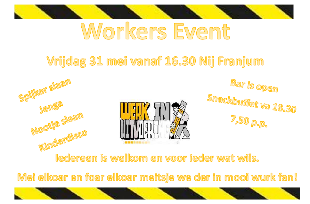 Uitnodiging voor het “Workers Event” Nij Franjum